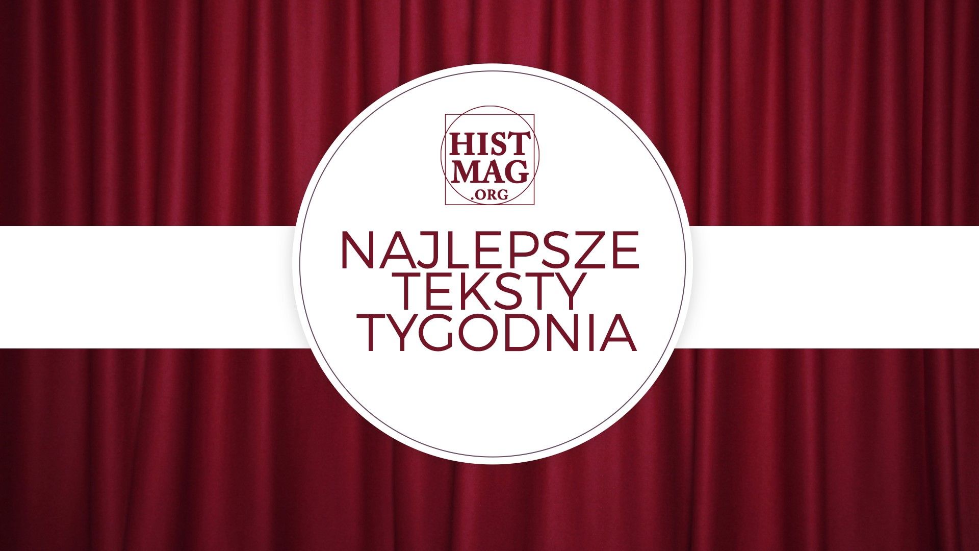 10 materiałów z Histmag.org, które szkoda byłoby przeoczyć (17 IV 25)